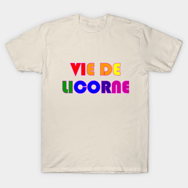 Vie de licorne - logo seulement T-Shirt by annearchet